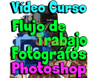CURSO FLUJO DE TRABAJO PARA FOTOGRAFOS CON PHOTOSHOP CS6